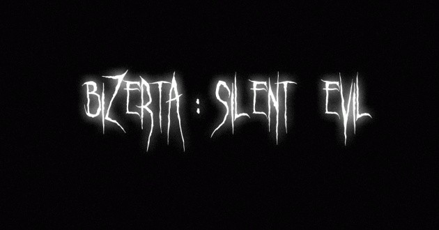 Bizerta-Silent-Evil-630x330.jpg
